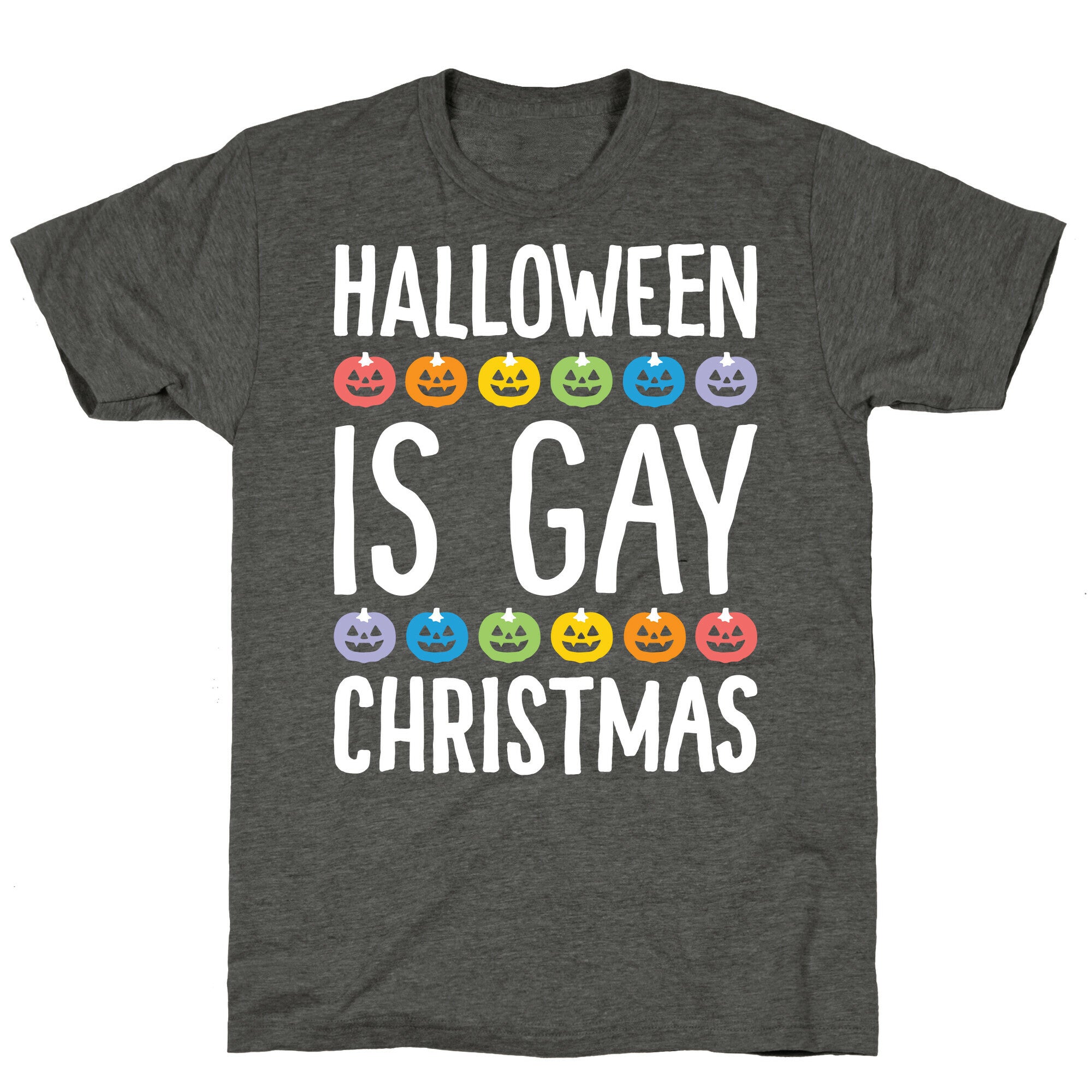 Halloween Is Gay Christmas Unisex Triblend Tee